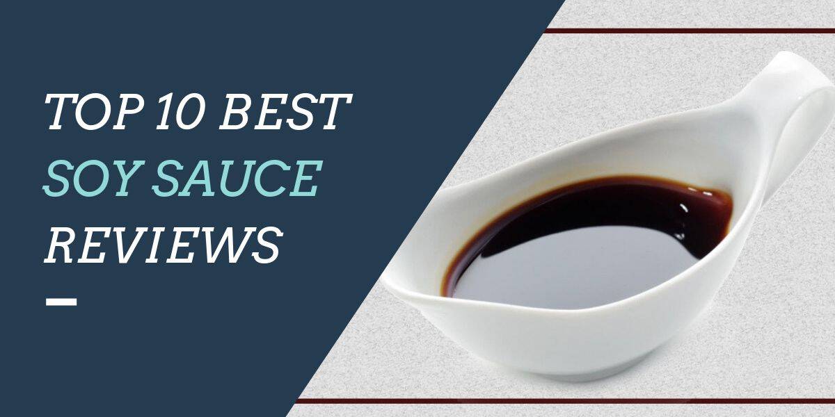 10 BEST SOY SAUCE REVIEWS