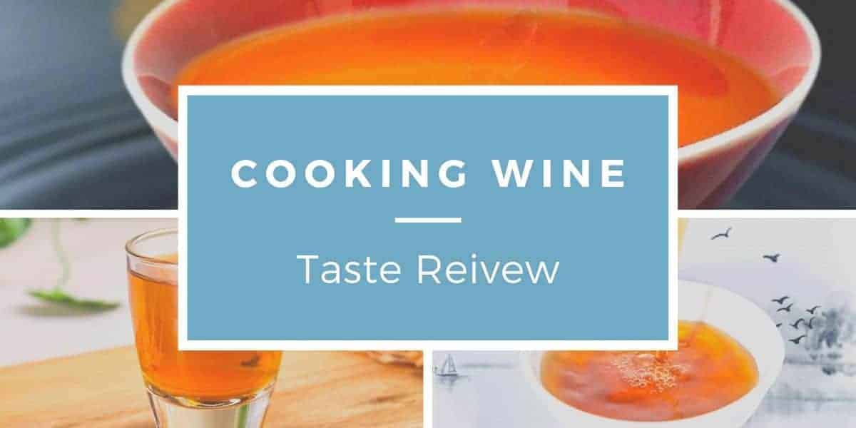 Cooking wine taste review