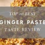 Top 10 best ginger paste reviews