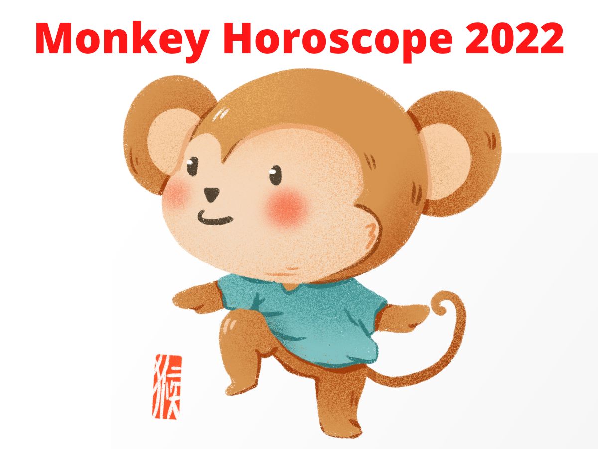 Chinese Zodiac Monkey Horoscope 2022