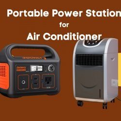 How to Choose Portable Power Station for an Air Conditioner?
