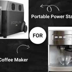 How to Choose Portable Power Station for a Coffee Maker?